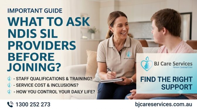 What to Ask NDIS SIL Providers Before Joining?